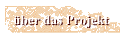 ber das Projekt