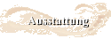 Ausstattung