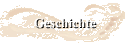 Geschichte